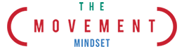 The Movement Mindset